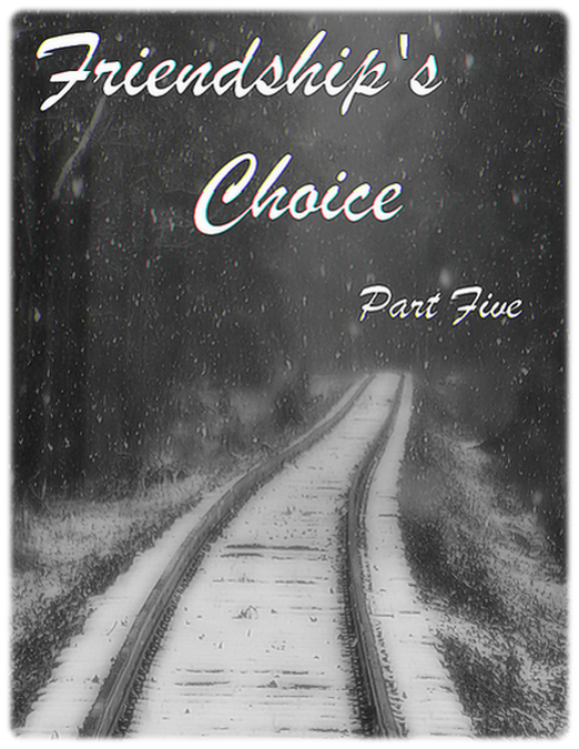  CITE Friendship's Choice Part 5